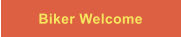 Biker Welcome